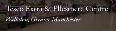 Tesco & Ellesmere Centre Walkden Manchester